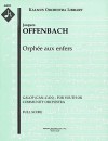 Orphée aux enfers (Galop (Can–can) – for youth or community orchestra): Full Score [A0011] - Jacques Offenbach, Jacques Offenbach, Clark McAlister - arranger