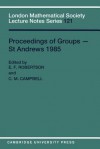 Proceedings of Groups-St. Andrews, 1985 - E.F. Robertson