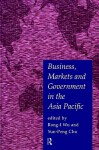 Business, Markets and Government in the Asia-Pacific - Yun-Peng Chu