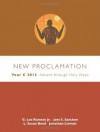 New Proclamation: Year C 2013: Advent Through Holy Week: December 2, 2012-March 31, 2013 - G. Lee Ramsey Jr., Joni S. Sancken, L. Susan Bond