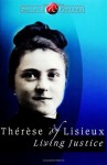 Therese of Lisieux: Living Justice (Saints & Virtues) - Boniface Hanley, Mike Amodei, Brian C. Conley