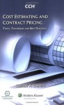 Cost Estimating and Contract Pricing: Tools, Techniques and Best Practices - Gregory A. Garrett