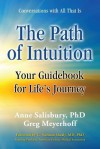 The Path of Intuition: Your Guidebook for Life's Journey - Anne Salisbury, Greg Meyerhoff, C Norrman Shealy