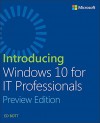 'Introducing Windows 10 for IT Professionals, Preview Edition - Ed Bott