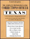 The Complete Preparation Guide Corrections Officer Texas (Learning Express Law Enforcement Series Texas) - LearningExpress