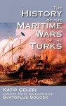 The History of the Maritime Wars of the Turks - Kâtip Çelebi, Kâtip Çelebi