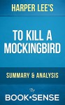 To Kill a Mockingbird: (Harperperennial Modern Classics) by Harper Lee | Summary & Analysis - Book*Sense, To Kill a Mockingbird