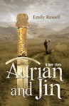 Aurian and Jin: A Love Story (The Sundering Trilogy Book 1) - Emily Russell