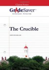 GradeSaver (TM) ClassicNotes The Crucible: Study Guide - Jeremy Ross