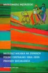 Młodzież wiejska na ziemiach Polski centralnej 1864-1939 : procesy socjalizacji - Włodzimierz. Mędrzecki