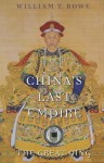 China's Last Empire: The Great Qing - William T. Rowe, Timothy Brook