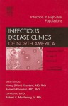 Infection in High-Risk Populations, An Issue of Infectious Disease Clinics (The Clinics: Internal Medicine) - Nancy Khardori, Romesh Khardori