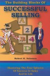 The Building Blocks of Successful Selling - Robert Solomon