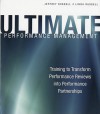Ultimate Performance Management: Training to Transform Performance Reviews Into Performance Partnerships [With CDROM] - Linda Russell