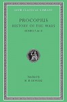 Procopius: History of the Wars, Books 7.36-8 (Gothic War) (Loeb Classical Library No. 217) - Procopius