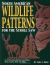 North American Wildlife Patterns for the Scroll Saw: 61 Captivating Designs for Moose, Bear, Eagles, Deer, and More - Lora S. Irish