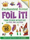 Enchanted Forest Foil It! (foam sticker activity kit) - Peter Pauper Press