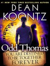 Odd Thomas: You Are Destined to Be Together Forever (Odd Thomas Series) - Dean Koontz, David Aaron Baker