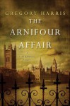 The Arnifour Affair - Gregory Harris