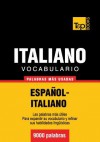 Vocabulario Espanol-Italiano - 9000 Palabras Mas Usadas - Andrey Taranov