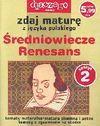 Zdaj maturę z języka polskiego Średniowiecze Renesans Zeszyt 2/2005 - Agnieszka Ciesielska