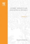 Advances in Atomic, Molecular and Optical Physics, Volume 47 - Benjamin Bederson, Benjamin Bederson, Herbert Walther