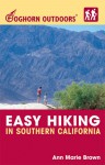 Foghorn Outdoors Easy Hiking in Southern California - Ann Marie Brown