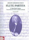 Bach, J.S. - Flute Partita (Chanterelle) - Walter Despalj, Johann Sebastian Bach