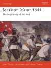 Marston Moor 1644: The Beginning Of The End (Campaign) - John Tincey