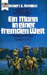 Ein Mann in einer fremden Welt ; Utopischer Roman - Robert A. Heinlein