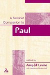 A Feminist Companion To Paul - Amy-Jill Levine