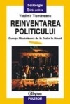 Reinventarea politicului: Europa Răsăriteană de la Stalin la Havel - Vladimir Tismaneanu, Alexandru Vlad