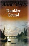 Dunkler Grund - Anne Perry