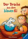 Der Drache aus dem blauen Ei - Nina Blazon, Dorota Wünsch