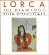 Lorca: The Drawings, Their Relation to the Poet's Life and Work - Helen Oppenheimer, Jonathan Gillett