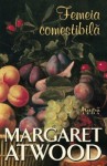 Femeia comestibilă - Margaret Atwood