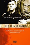 Der letzte Befehl - Armin D. Lehmann