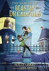 The League of Beastly Dreadfuls Book 1 - Holly Grant