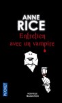 Entretien avec un vampire - Anne Rice, Suzy Borello, Cyrielle Ayakatsikas