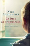 La luce al crepuscolo - Nick Alexander, Silvia Romano