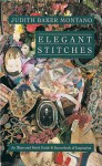 Elegant Stitches: An Illustrated Stitch Guide & Source Book of Inspiration - Judith Baker Montano