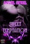 Sweet Temptation - Angel Steel