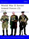 World War II Soviet Armed Forces (3) 1944-45 - Nigel Thomas, Darko Pavlović