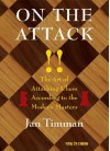 On the Attack: The Art of Attacking Chess According to the Modern Masters - Jan Timman, Piet Verhagen