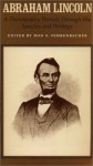 Abraham Lincoln: A Documentary Portrait Through His Speeches and Writings - Don Rodrigue, Virginia Fehrenbacher