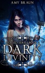 Dark Divinity: A Cursed Book - Amy Braun