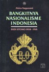 Bangkitnya Nasionalisme Indonesia: Budi Utomo 1908 - 1918 - Akira Nagazumi