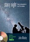 Starry Night: How to Sky Watch in the 21st Century -- CD ROM [With CD-ROM] - John Mosley