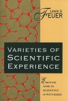 Varieties of Scientific Experience: Emotive Aims in Scientific Hypotheses - Lewis Samuel Feuer