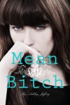 Mean Bitch - Ashley Jeffery